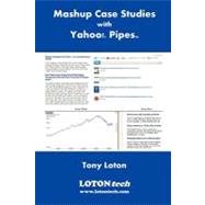 Mashup Case Studies With Yahoo! Pipes