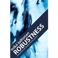 Robustness : Anticipatory and Adaptive Human Systems