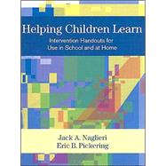 Helping Children Learn : Intervention Handouts for Use in School and at Home