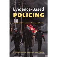 Evidence-Based Policing: An Evolution of Innovations in Research and Practice