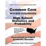Common Core Success Strategies High School Statistics and Probability