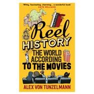 Reel History: the World According to the Movies