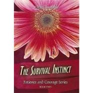 The Survival Instinct; Patience and Courage Series - Book Two