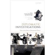 Diplomatic Investigations Essays on the Theory of International Politics