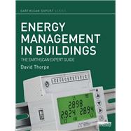 Energy Management in Buildings: The Earthscan Expert Guide