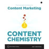 Content Chemistry The Illustrated Handbook for Content Marketing