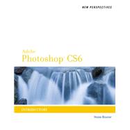 New Perspectives on Adobe Photoshop CS6 Introductory