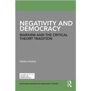 Negativity and Democracy: Marxism and the Critical Theory Tradition