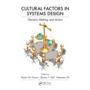 Cultural Factors in Systems Design: Decision Making and Action