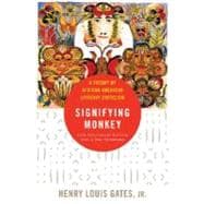 The Signifying Monkey A Theory of African American Literary Criticism