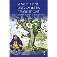 Remembering Early Modern Revolutions