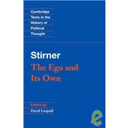 Stirner: The Ego and its Own