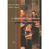 The American Experiment A History of the United States, Volume 1: To 1877