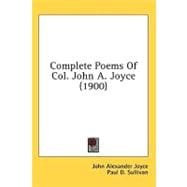 Complete Poems of Col. John A. Joyce