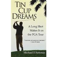 Tin Cup Dreams A Long Shot Makes It on the PGA Tour