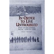 In Order to Live Untroubled