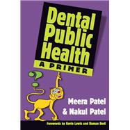 Dental Public Health: A Primer