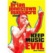 Keep Music Evil The Brian Jonestown Massacre Story