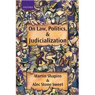 On Law, Politics, and Judicialization