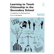 Learning to Teach Citizenship in the Secondary School: A Companion to School Experience