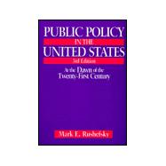 Public Policy in the United States: At the Dawn of the Twenty-first Century