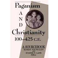 Paganism and Christianity, 100-425 C.E.