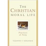 The Christian Moral Life