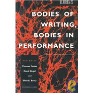 Bodies of Writing, Bodies in Performance