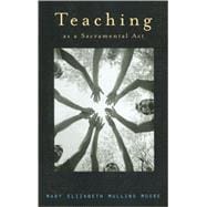 Teaching As A Sacramental Act