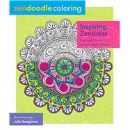 Zendoodle Coloring: Inspiring Zendalas Mystical Circles to Color and Display