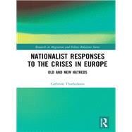 Nationalist Responses to the Crisis in Europe: Old and New Hatreds