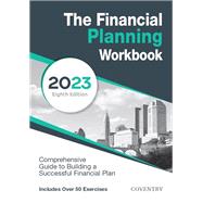 The Financial Planning Workbook: A Comprehensive Guide to Building a Successful Financial Plan (2023 Edition)