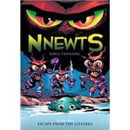 Escape From the Lizzarks (Nnewts #1)