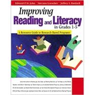 Improving Reading and Literacy in Grades 1-5 : A Resource Guide to Research-Based Programs