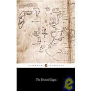 The Vinland Sagas: The Icelandic Sagas About the First Documented Voyages Across the North Atlantic, the Saga of the Greenlanders and Eirik the Red's Saga
