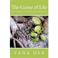 The Game of Life: To Inspire, Give Hope and Strength