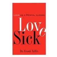 Love Sick Love as a Mental Illness