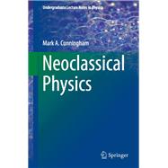 Neoclassical Physics