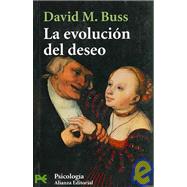 La Evolucion Del Deseo / The Evolution of Desire: Estrategias Del Emparejamiento Humano / Strategies of Human Matching