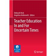 Teacher Education in and for Uncertain Times