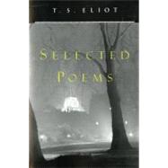 Selected Poems (by T.S. Eliot)