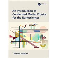 An Introduction to Condensed Matter Physics for the Nanosciences