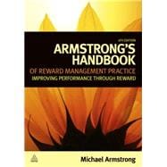 Armstrong's Handbook of Reward Management Practice