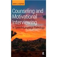 Counseling and Motivational Interviewing in Speech-Language Pathology