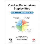 Cardiac Pacemakers Step-by-Step: An Illustrated Guide