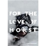 For the Love of Horse