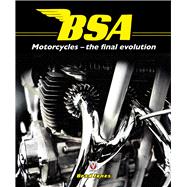 BSA Motorcycles The Final Evolution
