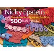 Nicky Epstein The Essential Edgings Collection 500 of Her Favorite Original Borders