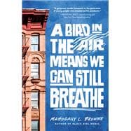 A Bird in the Air Means We Can Still Breathe