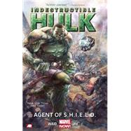 Indestructible Hulk Volume 1 Agent of S.H.I.E.L.D. (Marvel Now)